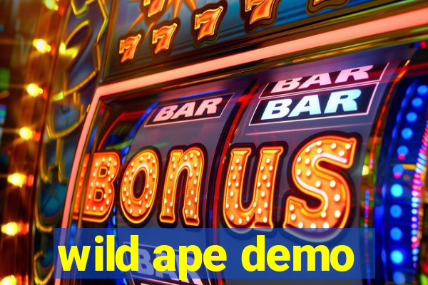 wild ape demo